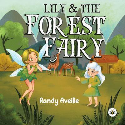 Cover for R. Efrain Aveille · Lily &amp; the Forest Fairy (Paperback Book) (2024)
