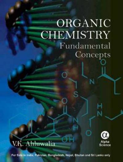 Cover for V.K. Ahluwalia · Organic Chemistry: Fundamental Concepts (Hardcover Book) (2013)