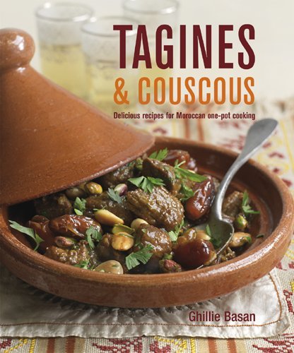 Cover for Ghillie Basan · Tagines &amp; Couscous: Delicious Recipes for Moroccan One-pot Cooking (Hardcover Book) [First American edition] (2010)
