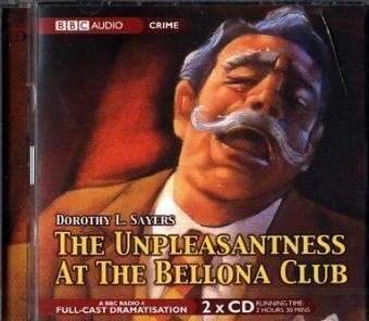 Cover for Dorothy L. Sayers · The Unpleasantness At The Bellona Club (Lydbog (CD)) [Unabridged edition] (2006)