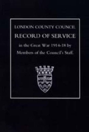 Cover for Members of the Council's St · London County Council Record of War Service (1914 18) (Inbunden Bok) (2006)