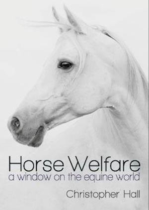Cover for Christopher Hall · Horse Welfare: A Window on the Equine World (Paperback Book) (2023)