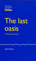 Cover for Sandra Postel · The Last Oasis: Facing Water Scarcity (Paperback Book) (1992)