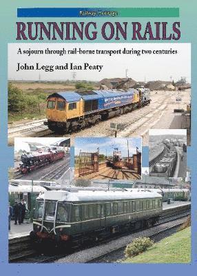 Cover for John Legg · RUNNING ON RAILS: A sojourn through rail-borne transport through two centuries (Innbunden bok) (2020)