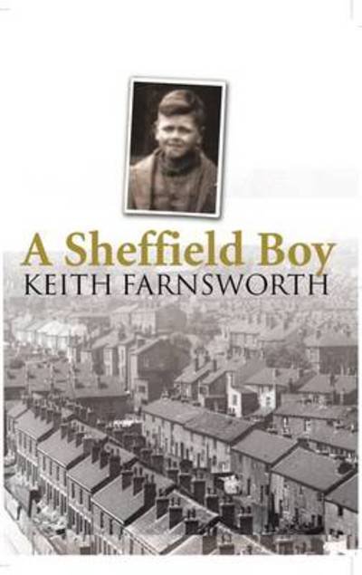 Cover for Keith Farnsworth · A Sheffield Boy (Taschenbuch) (2011)