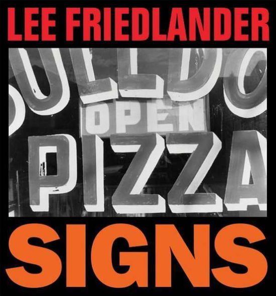 Cover for Lee Friedlander: Signs (Hardcover Book) (2019)