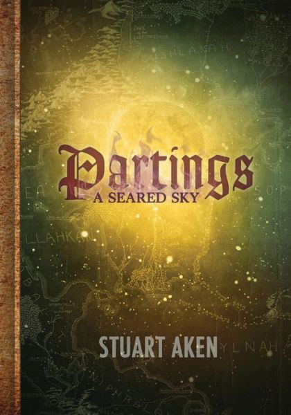 Cover for Mr Stuart Aken · A Seared Sky - Partings (Volume 2) (Pocketbok) [First edition] (2014)