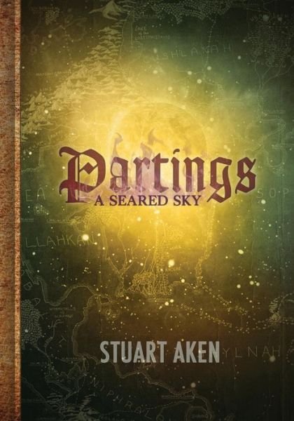 Cover for Mr Stuart Aken · A Seared Sky - Partings (Volume 2) (Paperback Book) [First edition] (2014)