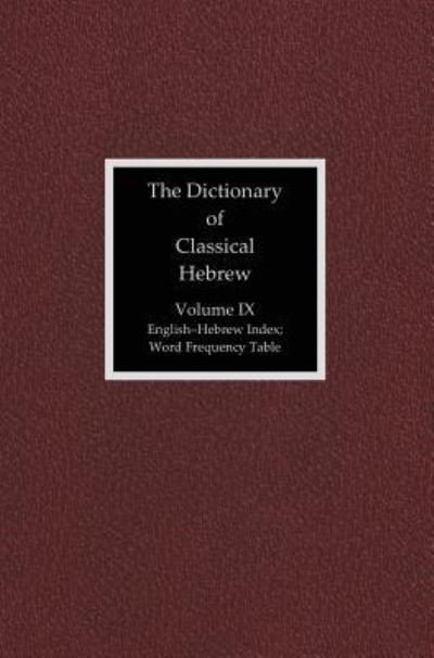 Cover for David J. A. Clines · The Dictionary of Classical Hebrew, Volume IX: English-Hebrew Index (Gebundenes Buch) (2016)