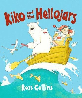 Kiko and the Hellojars - Ross Collins - Books - Albury Books - 9781910235485 - August 28, 2014