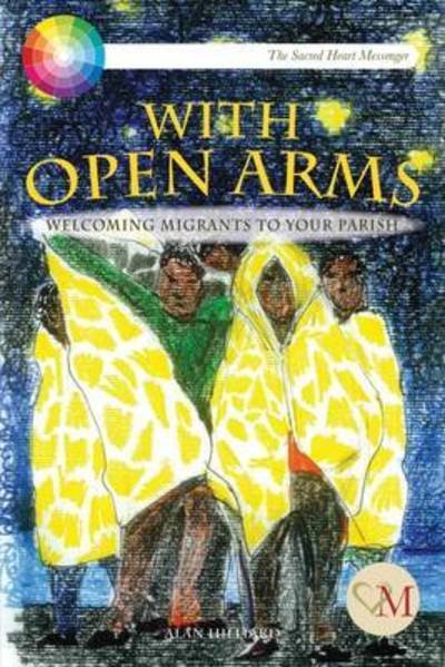 Cover for Alan Hilliard · Open Heart Open Arms: Welcoming Migrants to Ireland (Pamphlet) (2016)