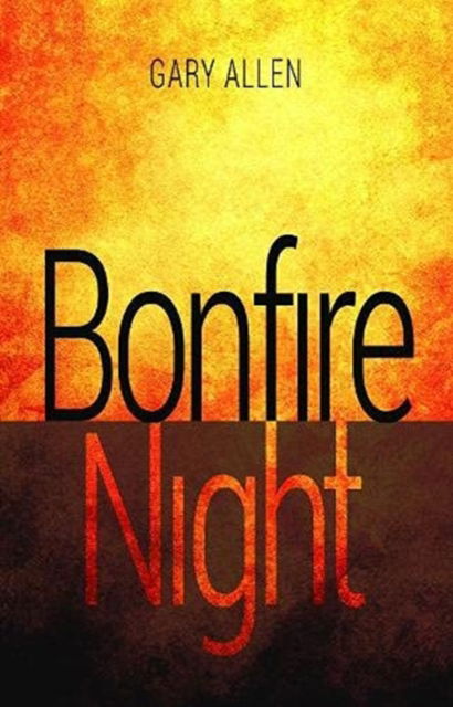 Cover for Gary Allen · Bonfire Night (Paperback Book) (2021)