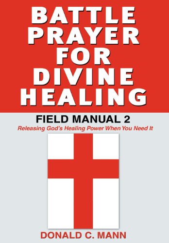 Cover for Donald C Mann · Battle Prayer for Divine Healing: Field Manual 2 (Hardcover Book) (2011)