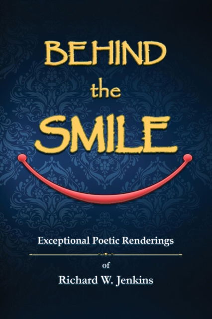 Cover for Richard W Jenkins · Behind the Smile (Paperback Book) (2017)