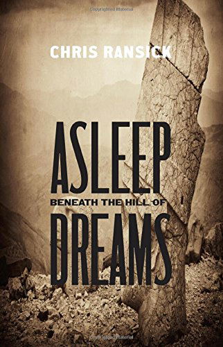 Cover for Chris Ransick · Asleep Beneath the Hill of Dreams (Paperback Book) (2014)