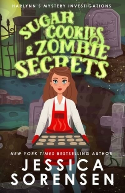 Cover for Jessica Sorensen · Sugar Cookies &amp; Zombie Secrets (Paperback Book) (2020)