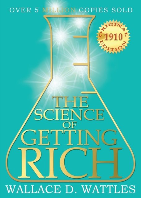 Cover for Wallace D Wattles · The Science of Getting Rich: 1910 Original Edition (Paperback Book) (1986)
