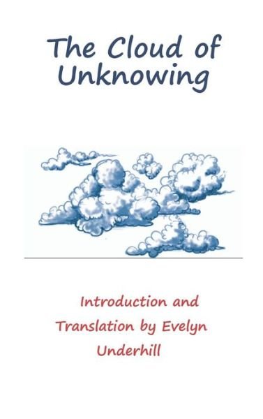 The Cloud of Unknowing - Anonymus - Books - Ancient Wisdom Publications - 9781940849485 - January 23, 2017