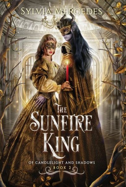 Cover for Sylvia Mercedes · The Sunfire King (Hardcover Book) (2021)