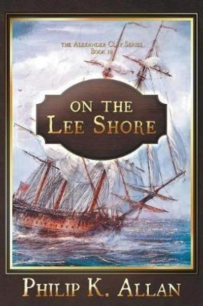 Cover for Philip K Allan · On The Lee Shore (Pocketbok) (2018)