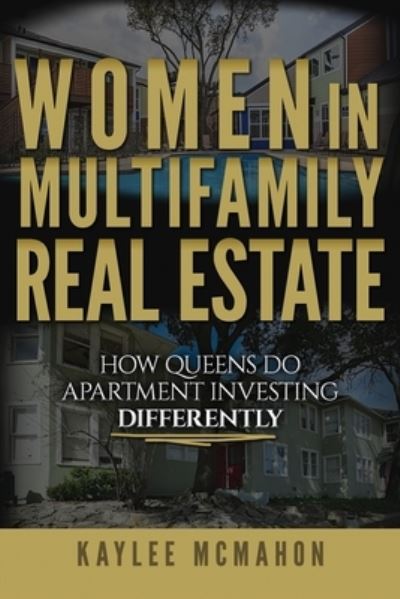 Cover for Kaylee McMahon · Women in Multifamily Real Estate (Paperback Book) (2021)