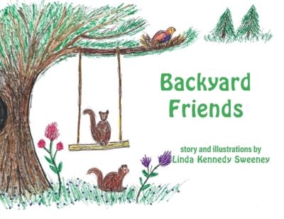 Cover for Linda Sweeney · Backyard Friends (Paperback Book) (2021)