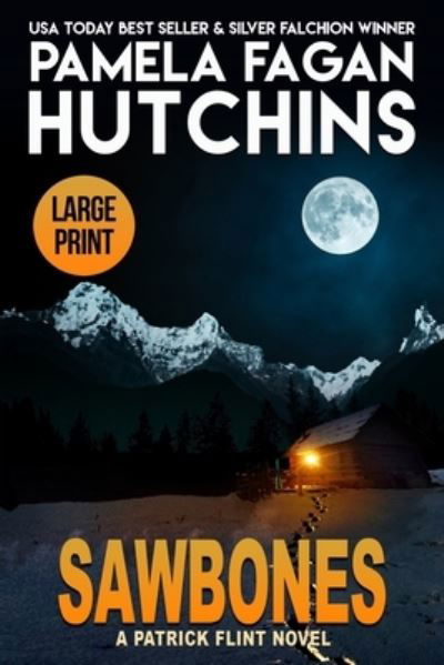 Cover for Pamela Fagan Hutchins · Sawbones: A Patrick Flint Novel (Paperback Book) [Large type / large print edition] (2021)