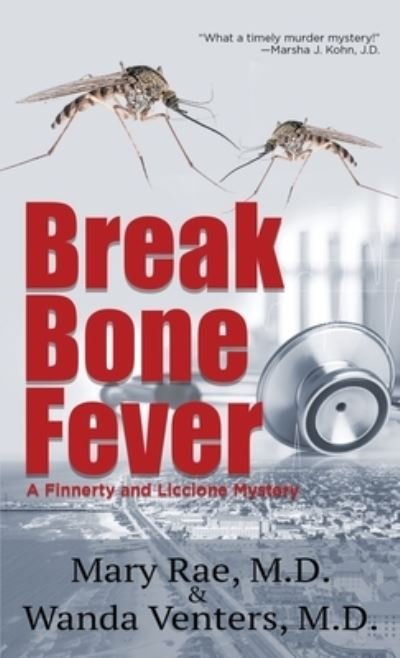 Break Bone Fever - Mary Rae - Kirjat - Written Dreams Publishing - 9781951375485 - perjantai 30. heinäkuuta 2021