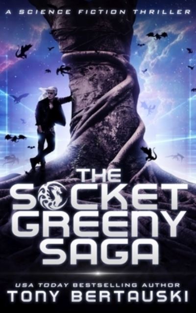 Cover for Tony Bertauski · The Socket Greeny Saga (Hardcover Book) (2019)