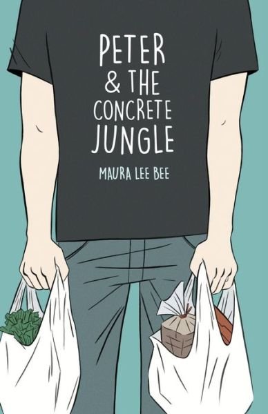 Cover for Maura Lee Bee · Peter &amp; the Concrete Jungle (Book) (2022)