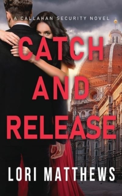 Cover for Lori Matthews · Catch and Release (Book) (2022)