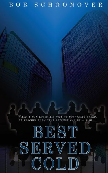 Cover for Bob Schoonover · Best Served Cold (Paperback Book) (2021)