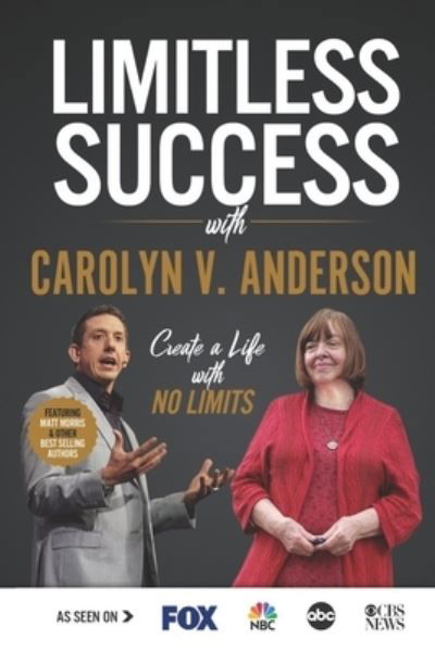 Cover for Carolyn V Anderson · Limitless Success with Carolyn V. Anderson (Taschenbuch) (2020)