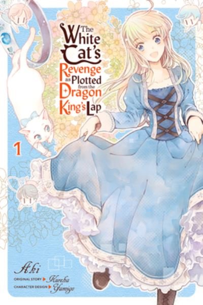Cover for Aki · The White Cat's Revenge as Plotted from the Dragon King's Lap, Vol. 1 (Pocketbok) (2020)