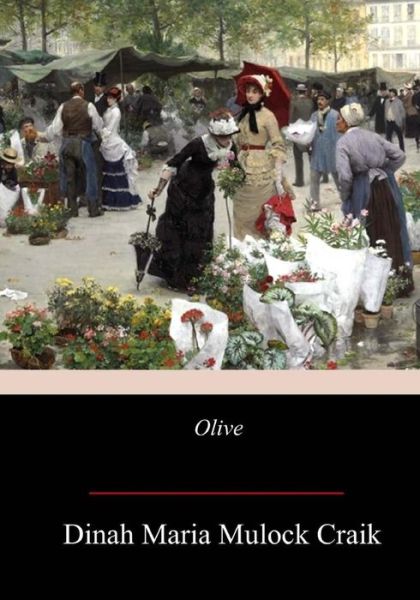 Cover for Dinah Maria Mulock Craik · Olive (Paperback Book) (2017)