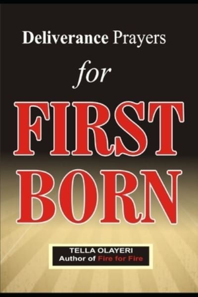 Cover for Tella Olayeri · Deliverance Prayers for FIRST BORN (Pocketbok) (2017)