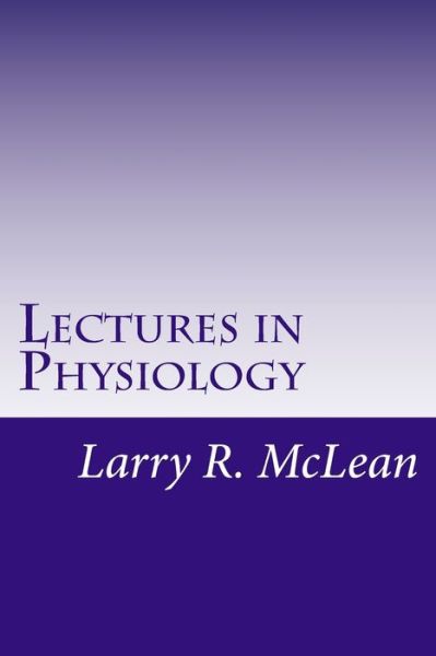 Cover for Larry R McLean · Lectures in Physiology (Paperback Book) (2017)