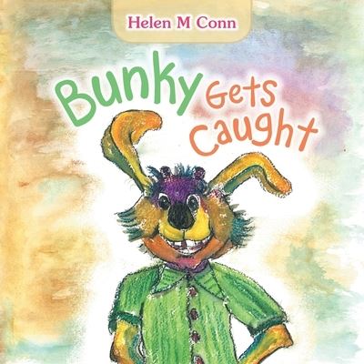 Cover for Helen M Conn · Bunky Gets Caught (Paperback Book) (2021)