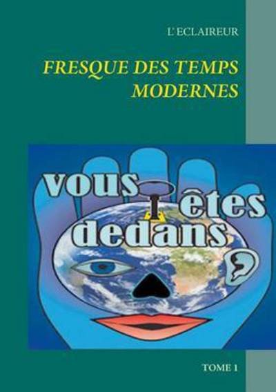 Cover for Eclaireur · Fresque des temps modernes (Bog) (2017)