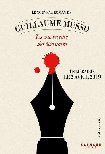 La vie secrete des ecrivains - Guillaume Musso - Koopwaar - Calmann-Levy Editions - 9782702165485 - 2 april 2019