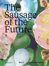 Cover for Niebling, ,Carolien · Sausage of the Future (Paperback Book) (2017)