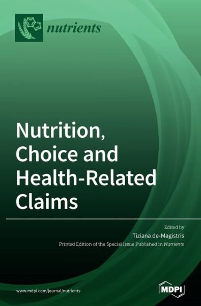 Cover for Tiziana De-Magistris · Nutrition, Choice and Health-Related Claims (Hardcover bog) (2020)