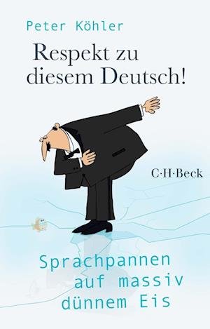 Cover for Peter Köhler · Respekt zu diesem Deutsch! (Book) (2022)