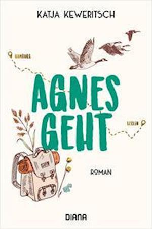 Agnes geht - Katja Keweritsch - Books - Diana - 9783453361485 - March 15, 2023