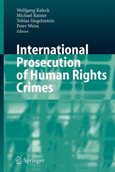 Cover for Wolfgang Kaleck · International Prosecution of Human Rights Crimes (Paperback Book) [2007 edition] (2006)