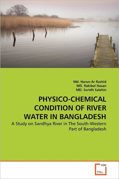 Cover for Md. Suridh Salehin · Physico-chemical Condition of River Water in Bangladesh: a Study on Sandhya River in the South-western Part of Bangladesh (Paperback Bog) (2011)