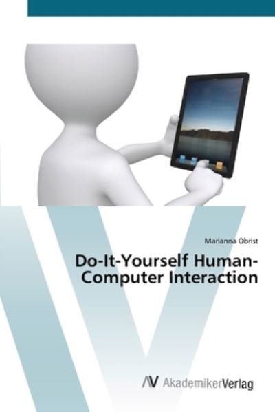 Cover for Obrist · Do-It-Yourself Human-Computer In (Book) (2012)
