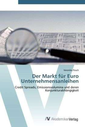 Cover for Posch · Der Markt für Euro Unternehmensan (Buch)