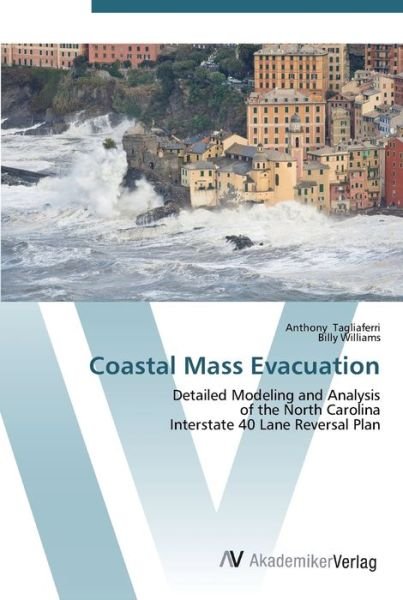Coastal Mass Evacuation - Tagliaferri - Books -  - 9783639453485 - August 20, 2012