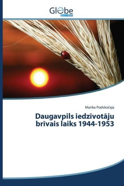 Cover for Podsko Aja Marika · Daugavpils Iedz Vot Ju Br Vais Laiks 1944-1953 (Taschenbuch) (2015)